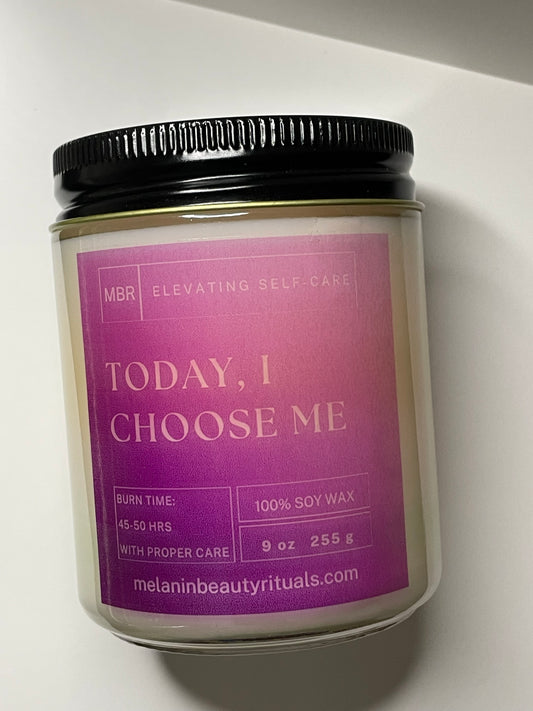 Today, I choose me!